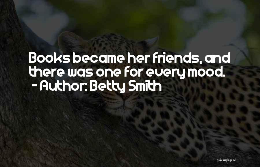 Became Friends Quotes By Betty Smith