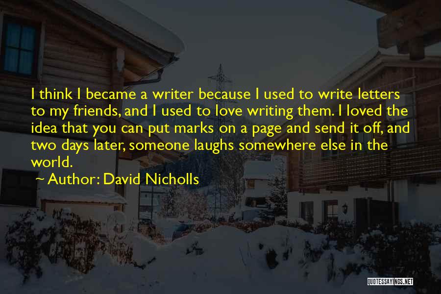 Became Friends Quotes By David Nicholls