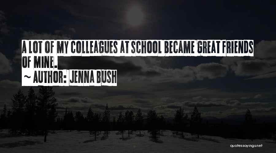 Became Friends Quotes By Jenna Bush