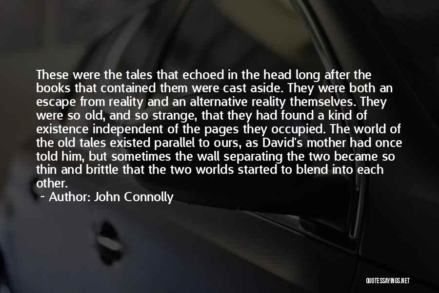 Became Mother Quotes By John Connolly