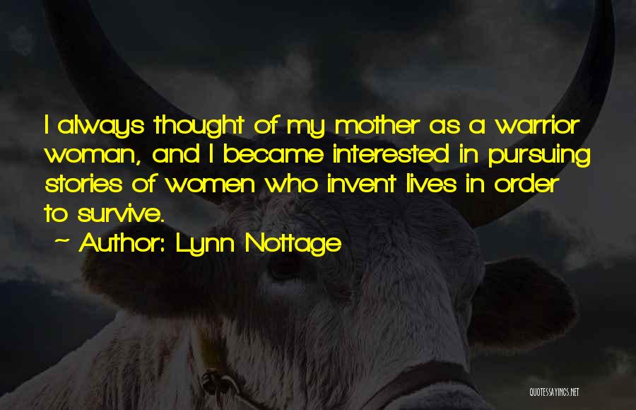 Became Mother Quotes By Lynn Nottage