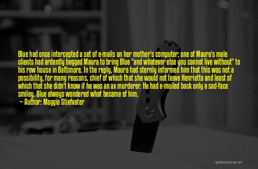 Became Mother Quotes By Maggie Stiefvater