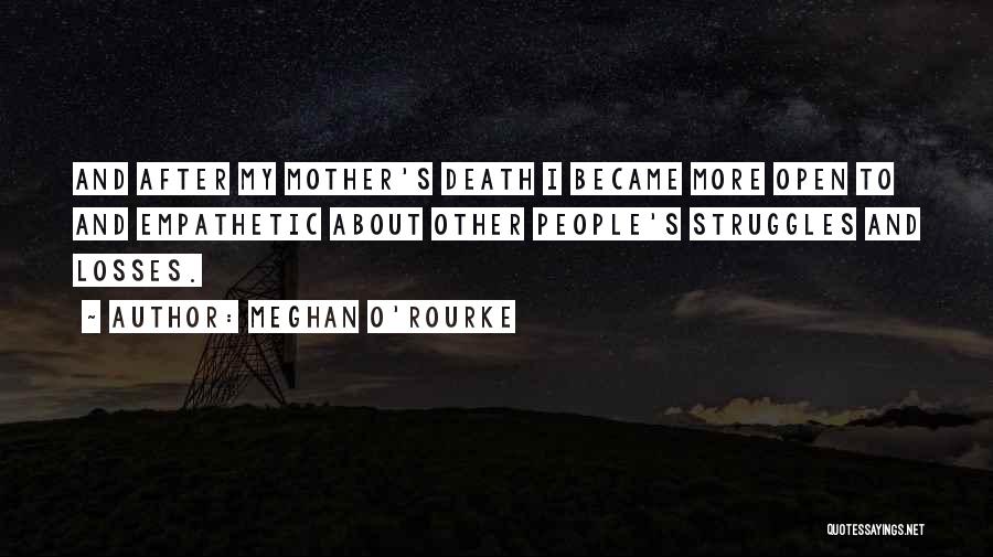 Became Mother Quotes By Meghan O'Rourke