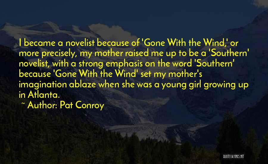 Became Mother Quotes By Pat Conroy