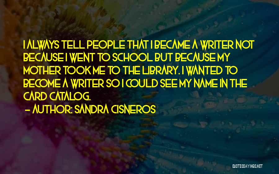 Became Mother Quotes By Sandra Cisneros