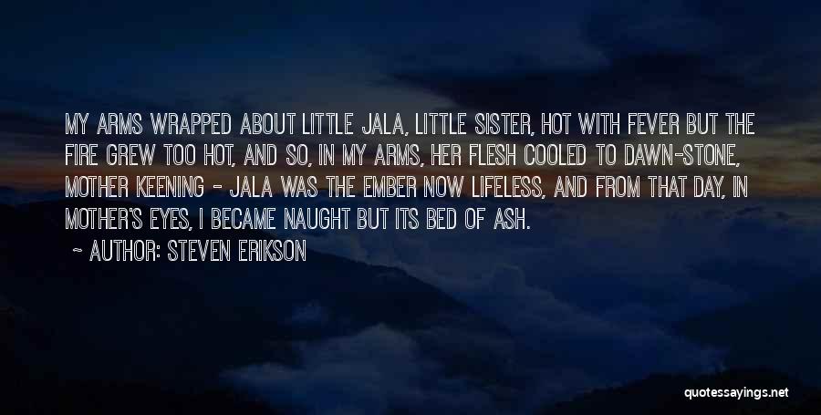 Became Mother Quotes By Steven Erikson