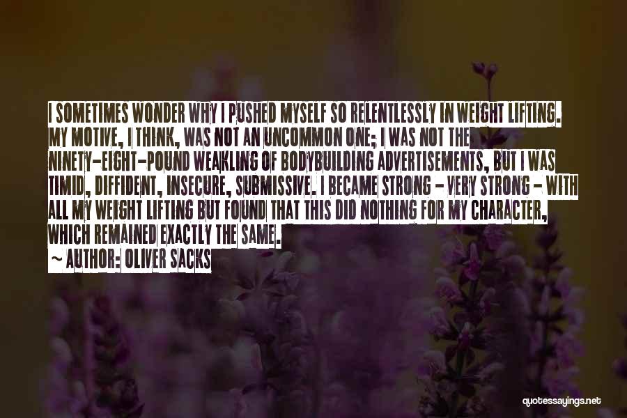 Became Strong Quotes By Oliver Sacks