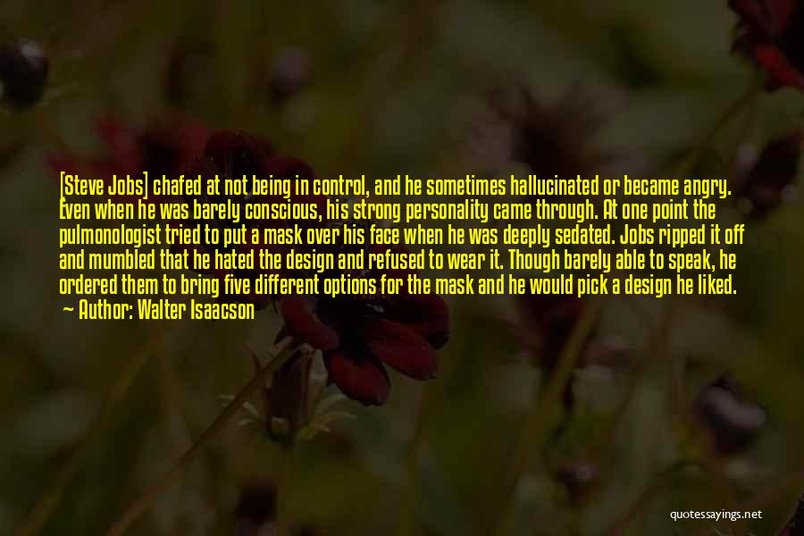 Became Strong Quotes By Walter Isaacson