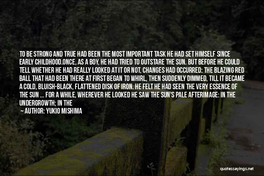 Became Strong Quotes By Yukio Mishima