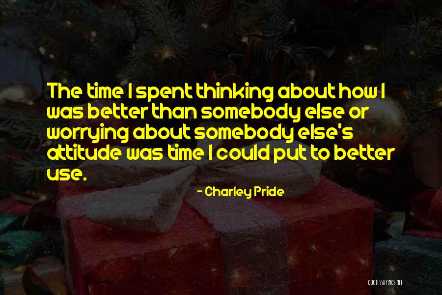 Becane Quotes By Charley Pride Becane Quotes By Charley Pride