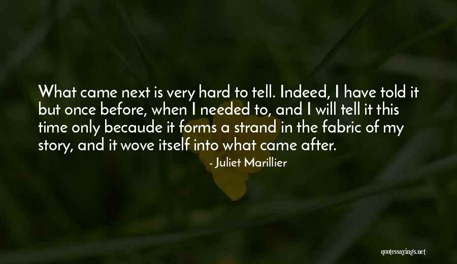 Becaude Quotes By Juliet Marillier Becaude Quotes By Juliet Marillier