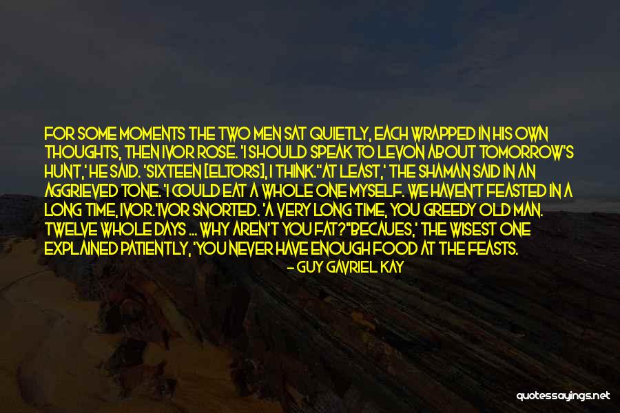 Becaues Quotes By Guy Gavriel Kay Becaues Quotes By Guy Gavriel Kay