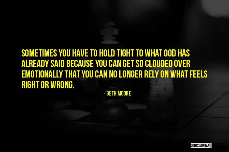 Because God Said So Quotes By Beth Moore Because God Said So Quotes By Beth Moore