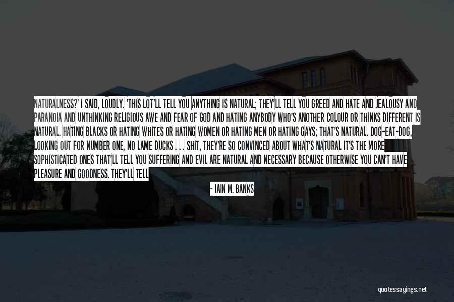 Because God Said So Quotes By Iain M. Banks Because God Said So Quotes By Iain M. Banks