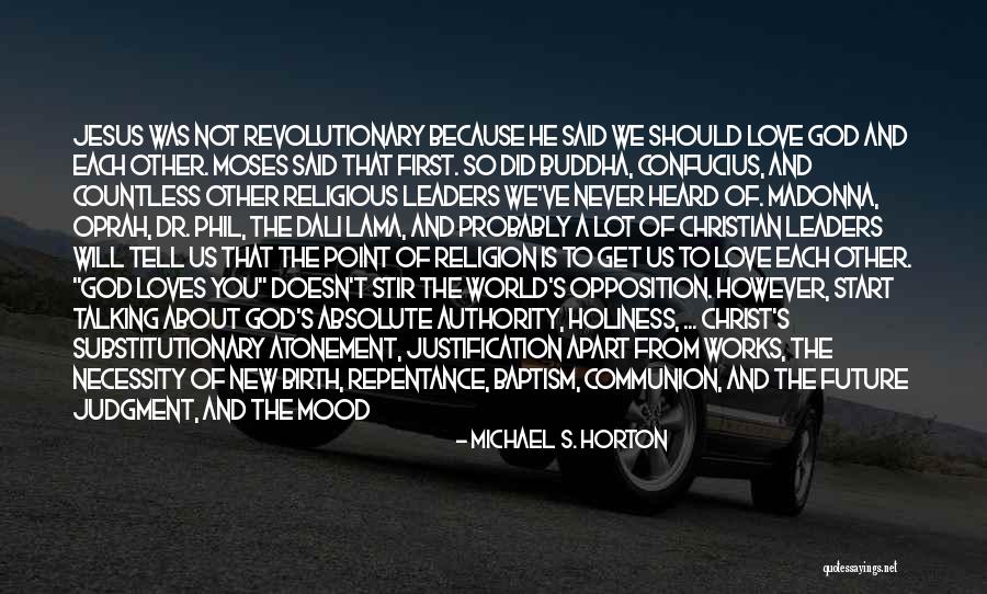 Because God Said So Quotes By Michael S. Horton Because God Said So Quotes By Michael S. Horton