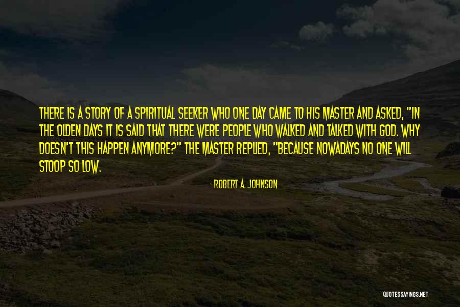 Because God Said So Quotes By Robert A. Johnson Because God Said So Quotes By Robert A. Johnson