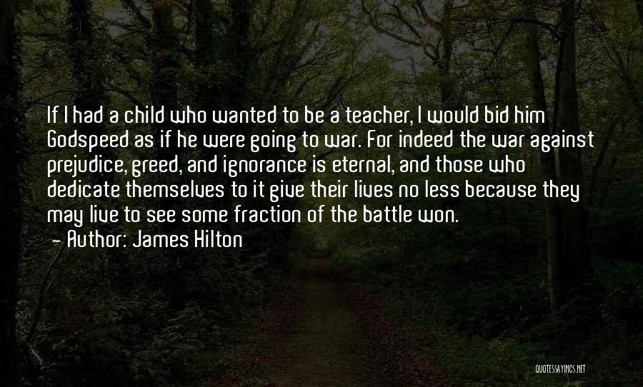 Because He Lives Quotes By James Hilton