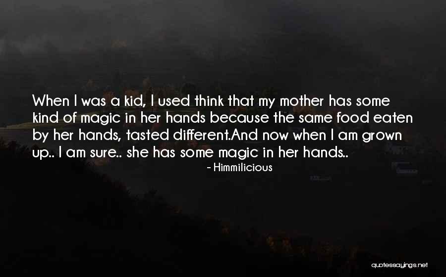 Because I Am A Mother Quotes By Himmilicious Because I Am A Mother Quotes By Himmilicious
