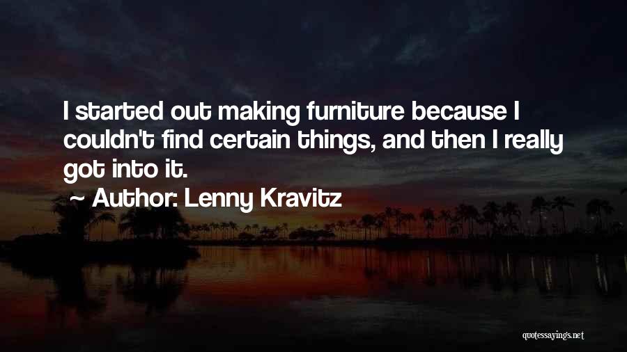 Because I Am Furniture Quotes By Lenny Kravitz