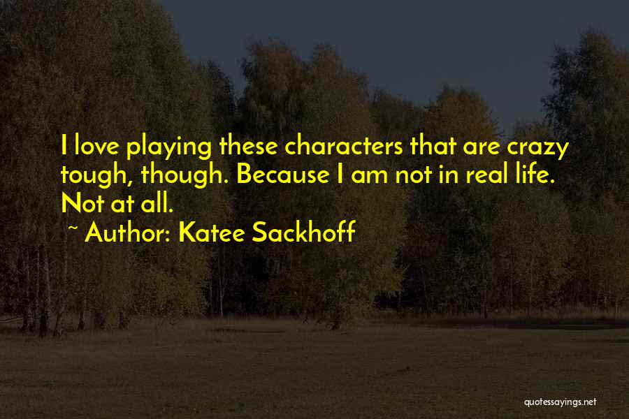 Because I Am Quotes By Katee Sackhoff