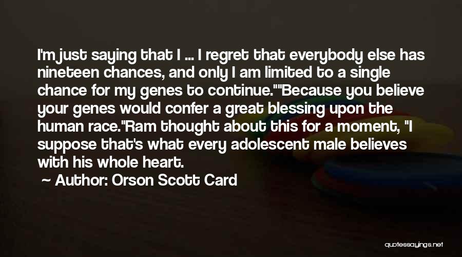 Because I Am Quotes By Orson Scott Card