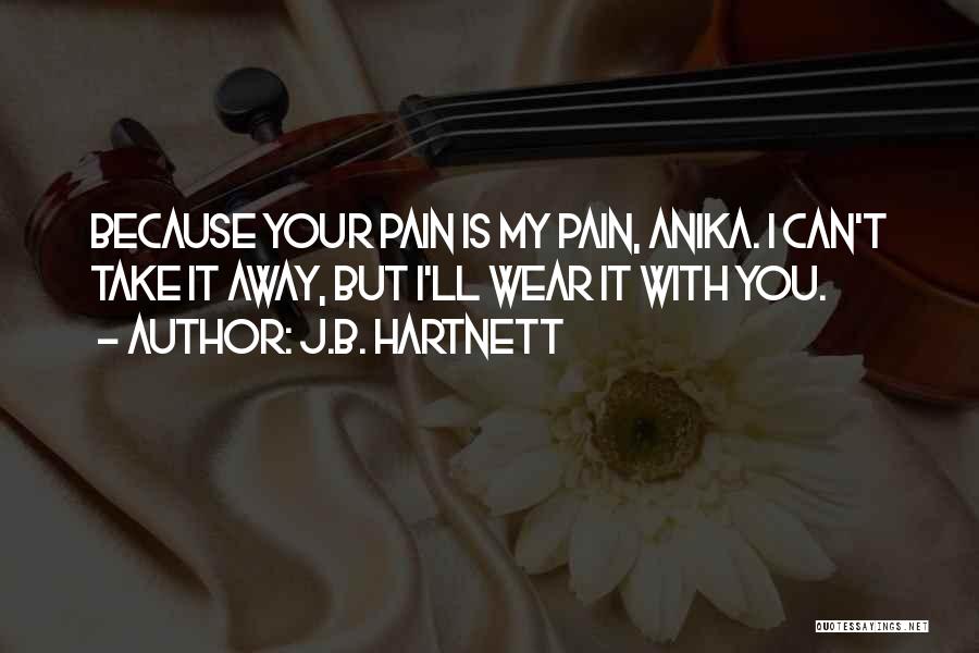 Because I Can Quotes By J.B. Hartnett