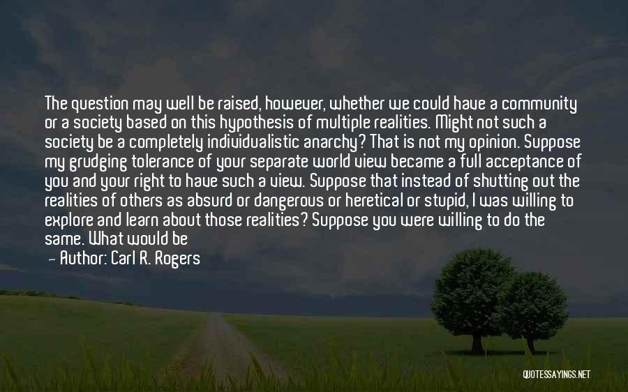 Because I Care About You Quotes By Carl R. Rogers