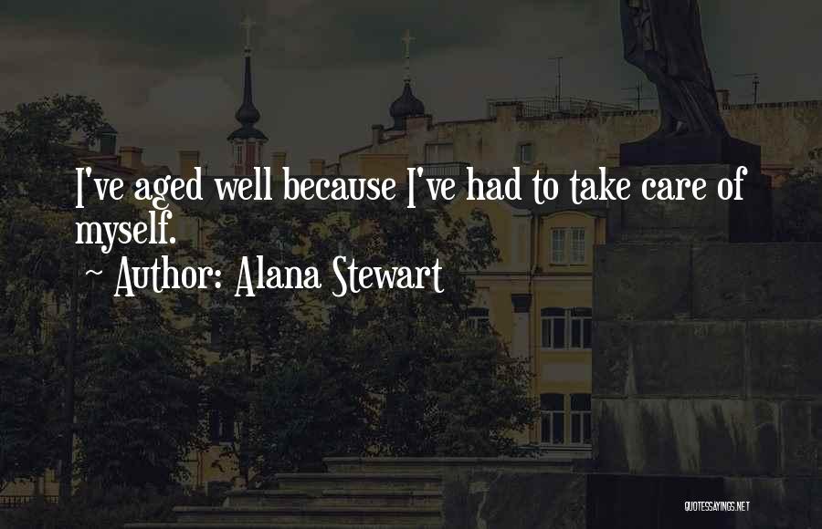 Because I Care Quotes By Alana Stewart