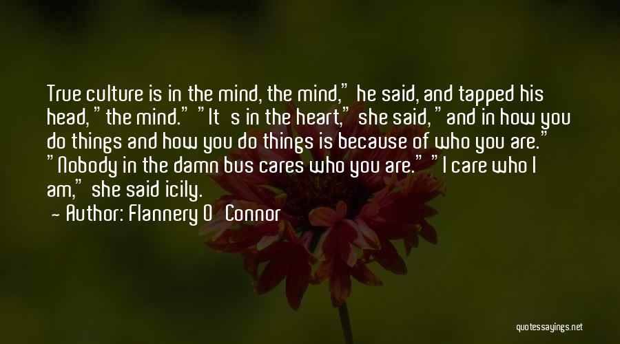 Because I Care Quotes By Flannery O'Connor