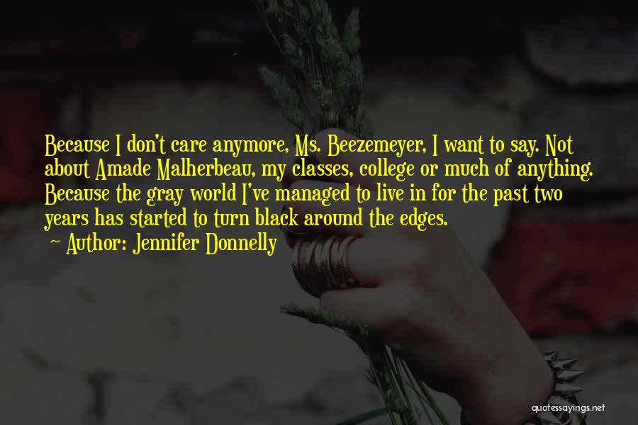 Because I Care Quotes By Jennifer Donnelly