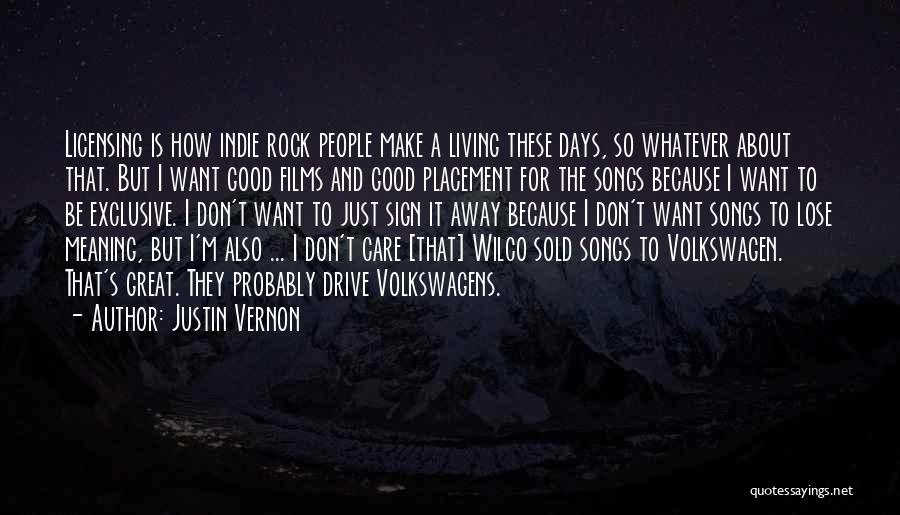 Because I Care Quotes By Justin Vernon