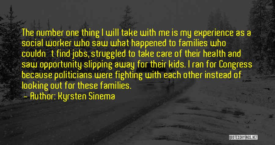 Because I Care Quotes By Kyrsten Sinema