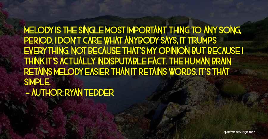Because I Care Quotes By Ryan Tedder