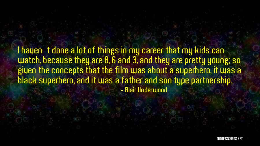 Because I Have A Black Son Quotes By Blair Underwood Because I Have A Black Son Quotes By Blair Underwood