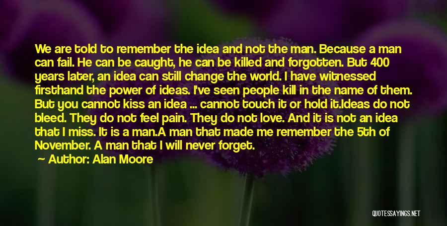 Because I Miss You Quotes By Alan Moore