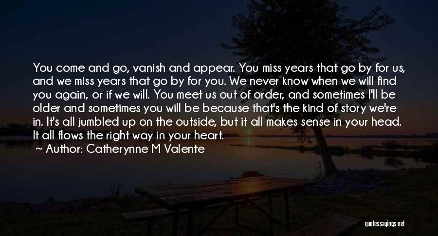 Because I Miss You Quotes By Catherynne M Valente