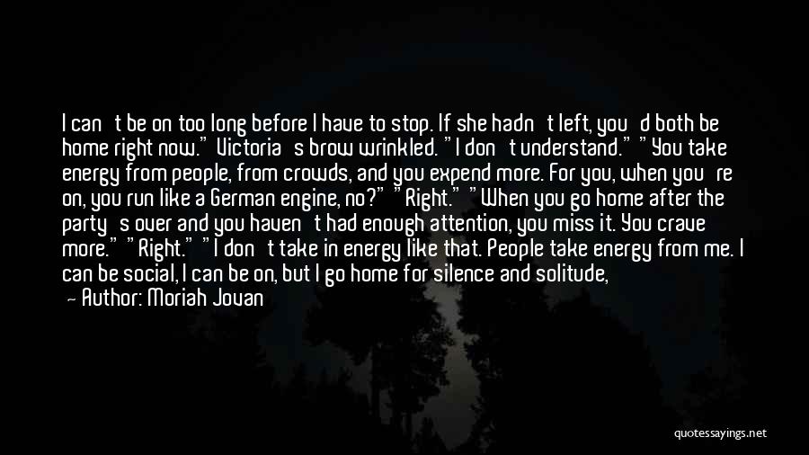 Because I Miss You Quotes By Moriah Jovan