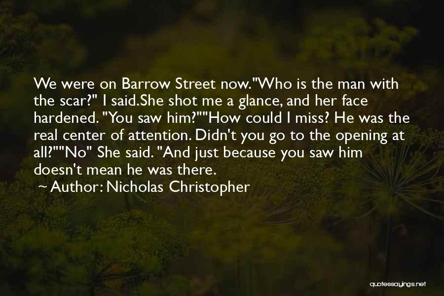 Because I Miss You Quotes By Nicholas Christopher
