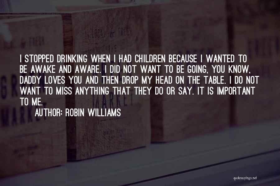 Because I Miss You Quotes By Robin Williams