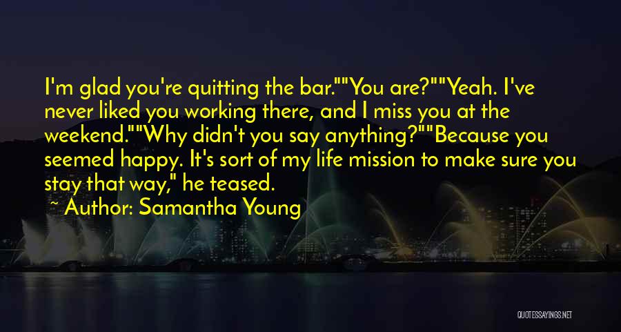 Because I Miss You Quotes By Samantha Young