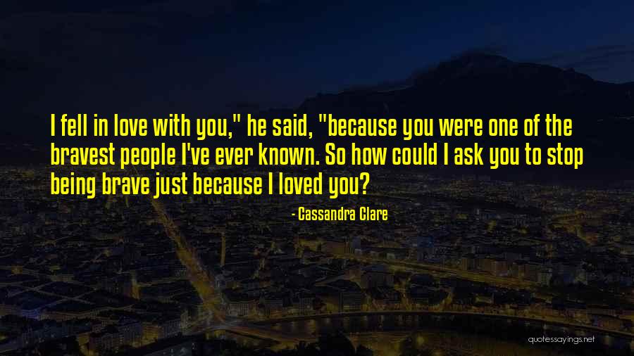 Because I Said So Love Quotes By Cassandra Clare Because I Said So Love Quotes By Cassandra Clare