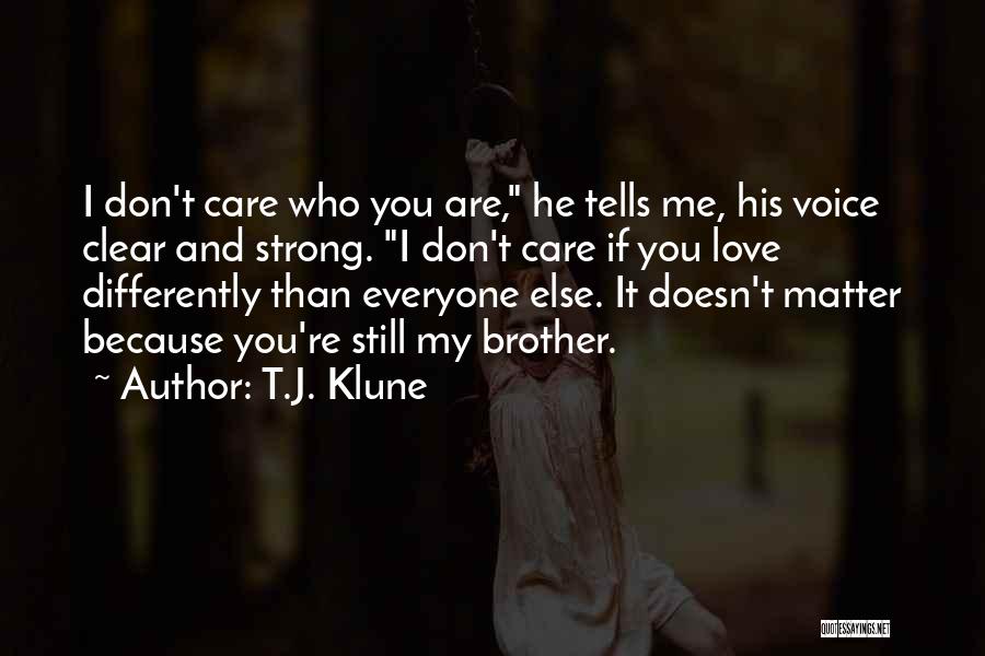 Because I Still Love You Quotes By T.J. Klune