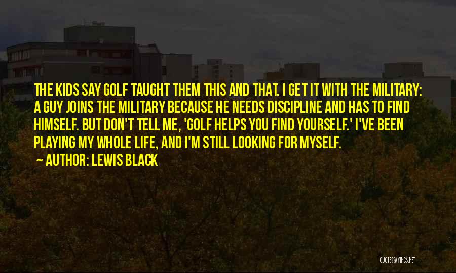 Because I'm Black Quotes By Lewis Black