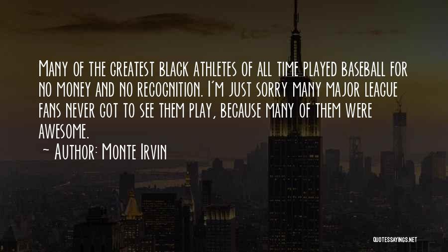 Because I'm Black Quotes By Monte Irvin