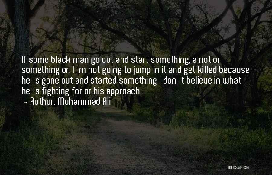 Because I'm Black Quotes By Muhammad Ali