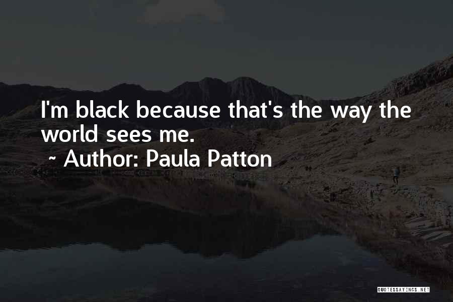 Because I'm Black Quotes By Paula Patton