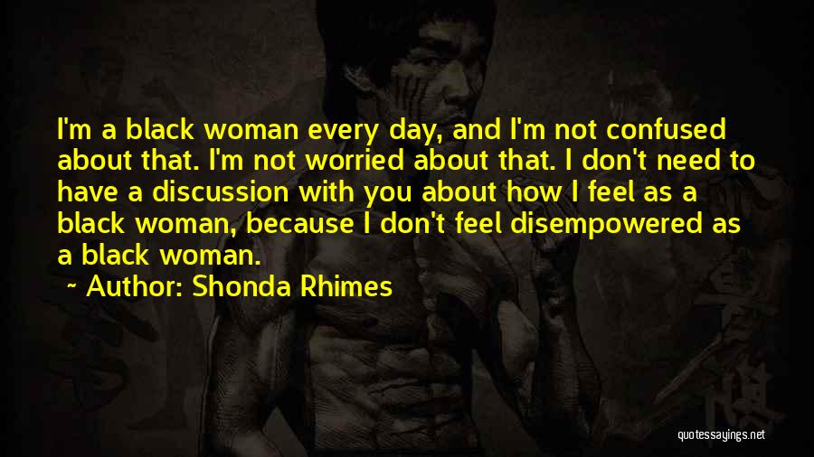 Because I'm Black Quotes By Shonda Rhimes