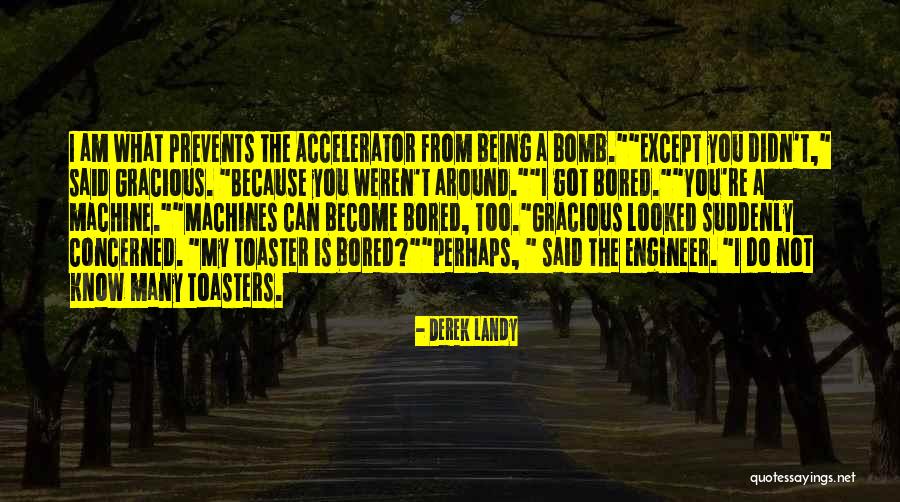 Because I'm Bored Quotes By Derek Landy Because I'm Bored Quotes By Derek Landy