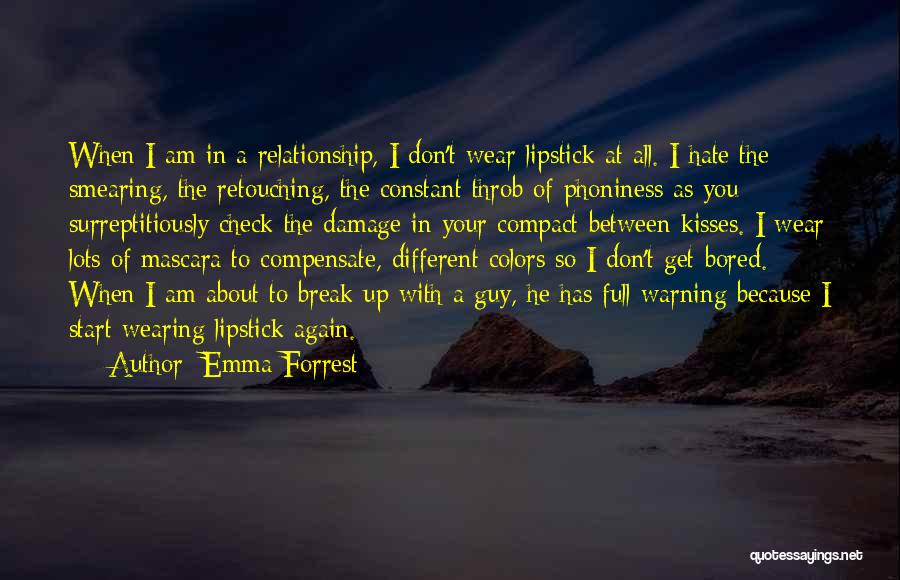 Because I'm Bored Quotes By Emma Forrest