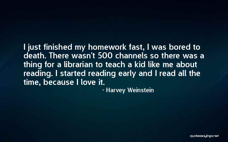 Because I'm Bored Quotes By Harvey Weinstein Because I'm Bored Quotes By Harvey Weinstein
